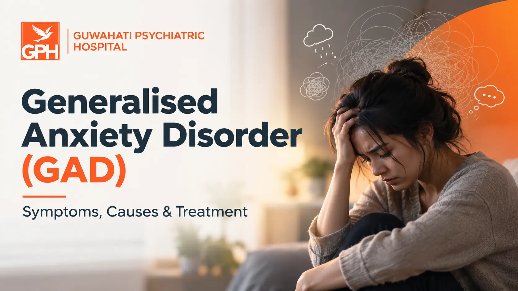 Generalised Anxiety Disorder (GAD): Symptoms, Causes, Diagnosis and Treatment